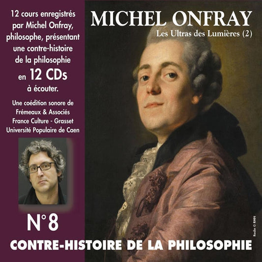 Michel Onfray - Contre-Histoire De La Philosophie Vol. 8 (Les Ultras Des Lumières, 2) - Rock/Pop - DCD