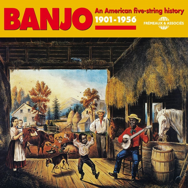 Banjo 1901-1956 - Le Banjo Americain A Cinq Cordes - Banjo 1901-1956 - An American Five-String History - Rock/Pop - DCD