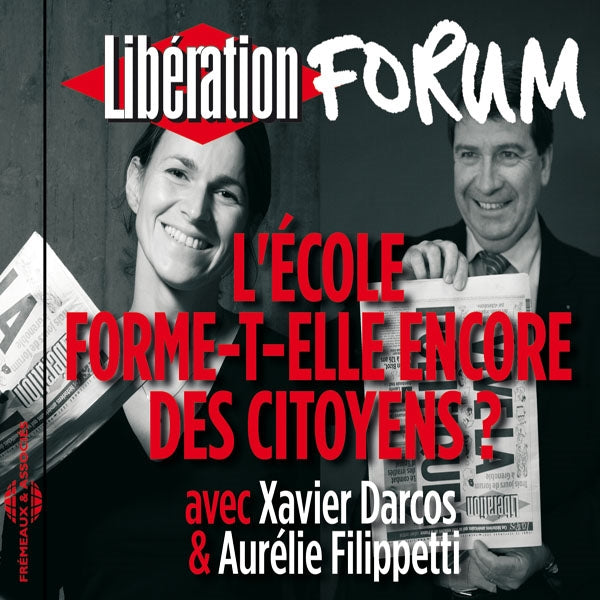 Xavier Darcos & Aurelie Filippetti - L'Ecole Forme-T-Elle Encore Des Citoyens ? - Rock/Pop - DCD