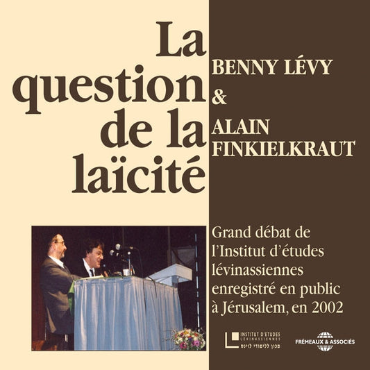 Benny Levy Et Alain Finkielkraut - La Question De La Laïcite - Grand Debat De L'Institut D'Etudes Levinassiennes - Rock/Pop - DCD