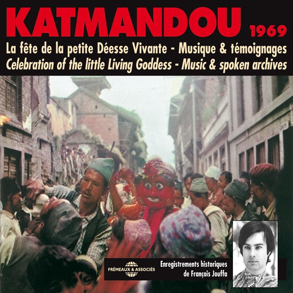 Katmandou 1969 - La Fête De La Petite Déesse Vivante Musique - Katmandou 1969 - Celebration Of The Little Living Goddess - Rock/Pop - DCD