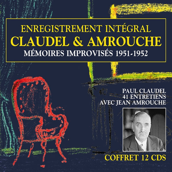 Paul Claudel & Jean Amrouche - Mémoires Improvisés 1951-1952 - Enregistrement Intégral En 12 Cd Audio - Rock/Pop - DCD
