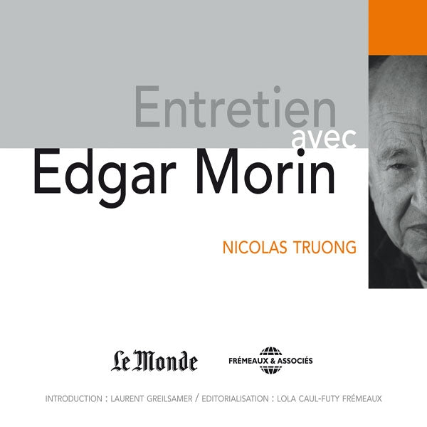 Entretien Avec Edgar Morin - Avec Nicolas Truong (Le Monde - Fremeaux & Associes) - Rock/Pop - DCD