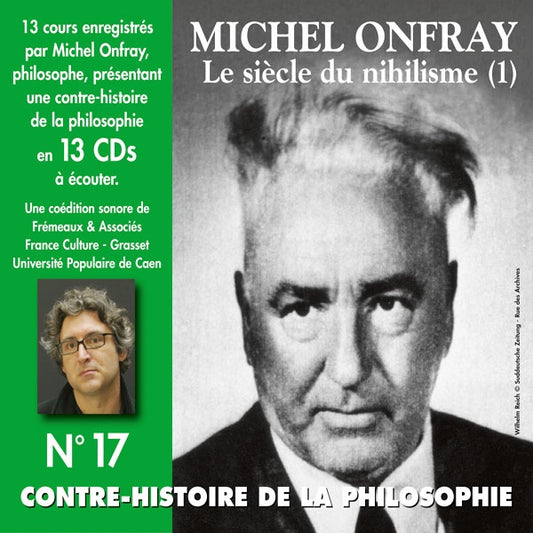 Michel Onfray - Contre-Histoire De La Philosophie Vol. 17 "Le Siècle Du Nihilisme (1)"(13Cd) - Rock/Pop - CDB