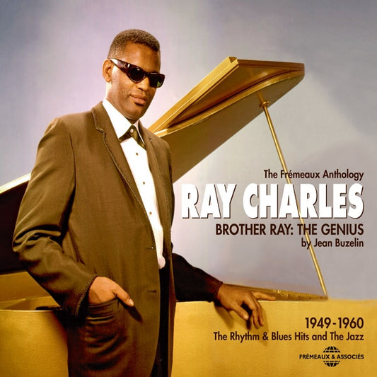 Ray Charles - The Frémeaux Anthology 1949-1960 - Brother Ray: The Genius / The Rhythm & Blues Hits And The Jazz - Rock/Pop - 3CD