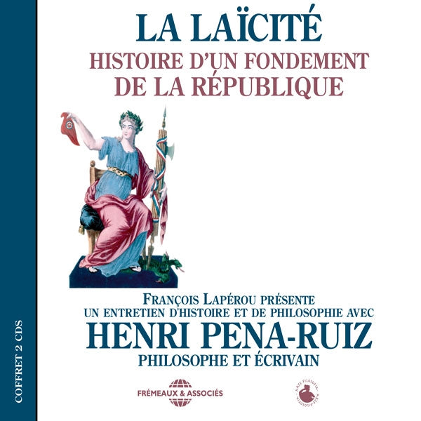 Henri Pena-Ruiz - La Laïcité - Histoire DUn Fondement De La République - Rock/Pop - DCD