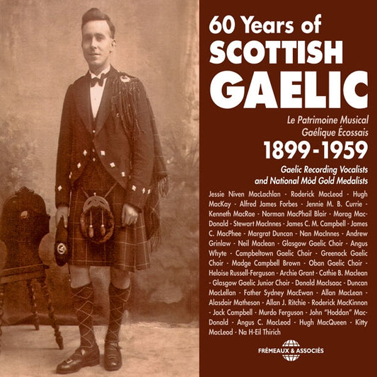 60 Years Of Scottish Gaelic - Le Patrimoine Musical Gaélique Écossais 1899-1959 - Rock/Pop - DCD