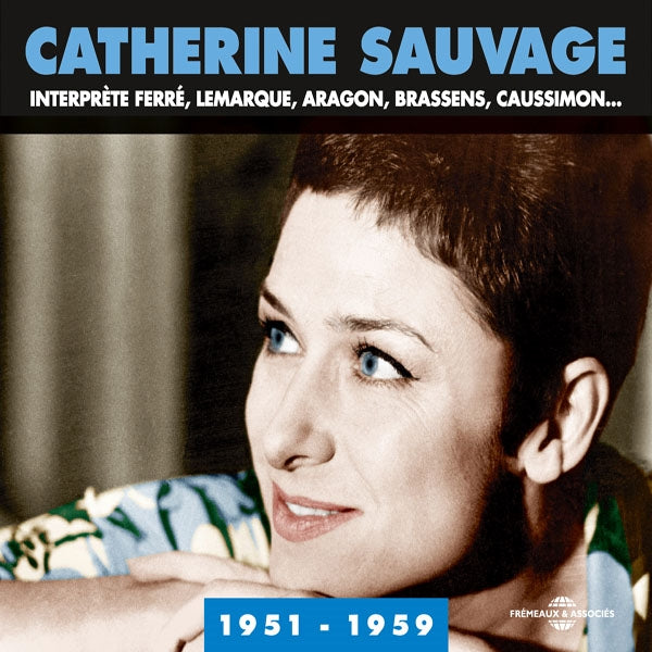 Catherine Sauvage - Anthologie 1951-1959 - Interprète Ferré, Lemarque, Aragon, Brassens, Caussimon - Rock/Pop - DCD