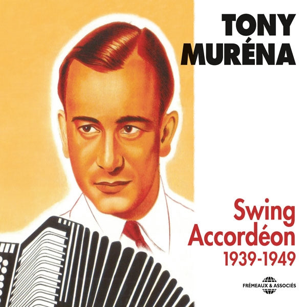 Tony Muréna - Swing Accordéon - Anthologie 1939-1949 - Rock/Pop - 3CD
