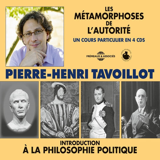 Pierre-Henri Tavoillot - Introduction À La Philosophie Politique - Les Métamorphoses De LAutorité - Rock/Pop - 4CD