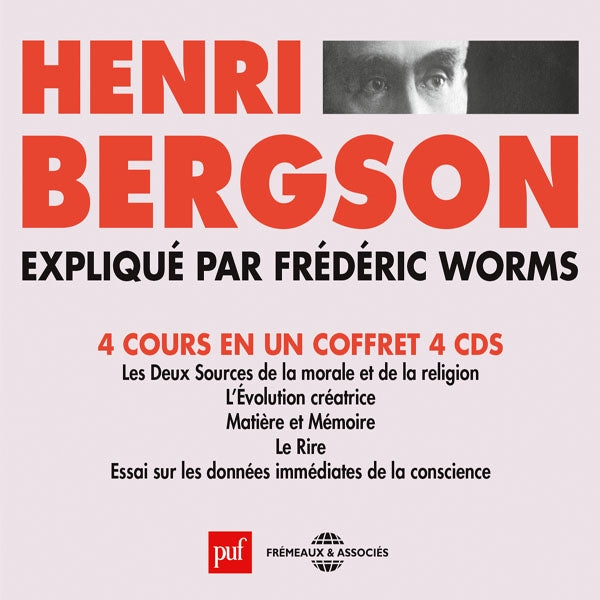 Henri Bergson Expliqué Par Frédéric Worms - Henri Bergson Expliqué Par Frédéric Worms (4 Cours En Un Coffret 4 Cd) - Rock/Pop - 4CD