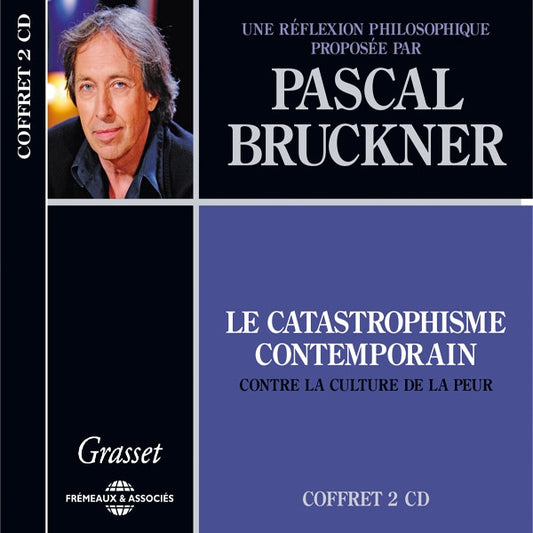 Pascal Bruckner - Le Catastrophisme Contemporain, Une Réflexion Philosophique - Rock/Pop - DCD