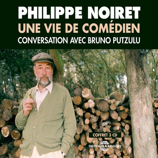 Philippe Noiret - Une Vie De Comédien - Conversation De Philippe Noiret Avec Bruno Putzulu - Rock/Pop - 3CD