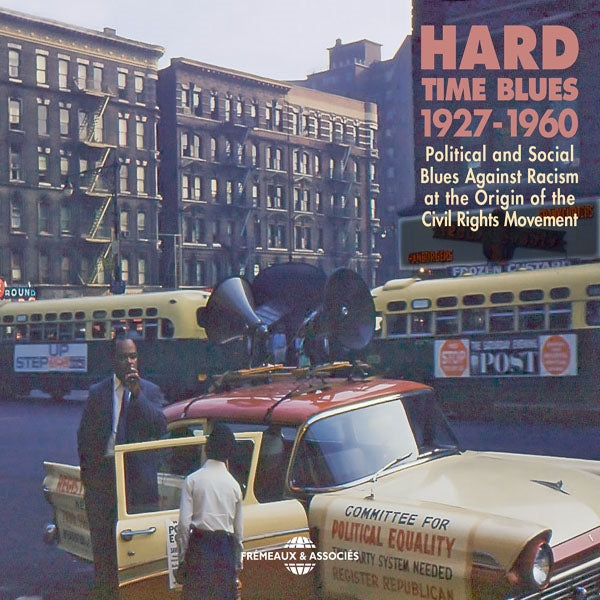 Various Artists - Hard Time Blues  -  Political And Social Blues Against Racism At The Origin Of The Civil Rights Movement 1927-1960 - Rock/Pop - DCD