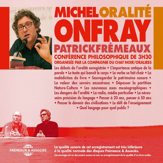 Michel Onfray Et Patrick Frémeaux - Oralité, Conférence Philosophique - Rock/Pop - 3CD