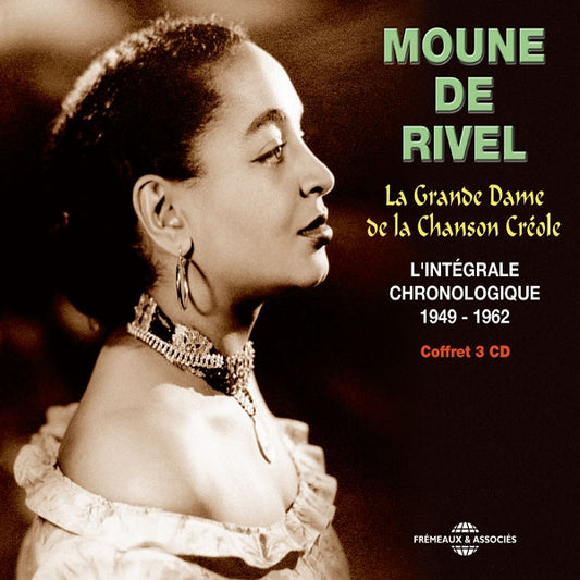 Moune De Rivel - La Grande Dame De La Chanson Créole - LIntégrale Chronologique 1949-1962 - Rock/Pop - 3CD