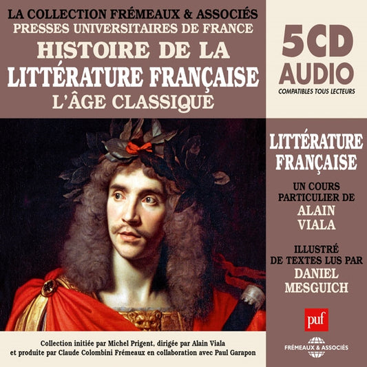Histoire De La Littérature Française Vol.3 - LÂge Classique - Un Cours Particulier De Alain Viala - Rock/Pop - 5CD