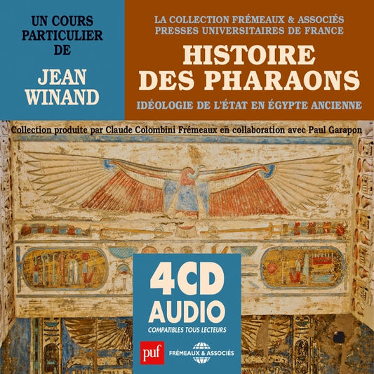 Un Cours Particulier De Jean Winand - Histoire Des Pharaons Idéologie De LÉtat En Égypte Ancienne (Collection Puf Fremeaux) - Rock/Pop - 4CD