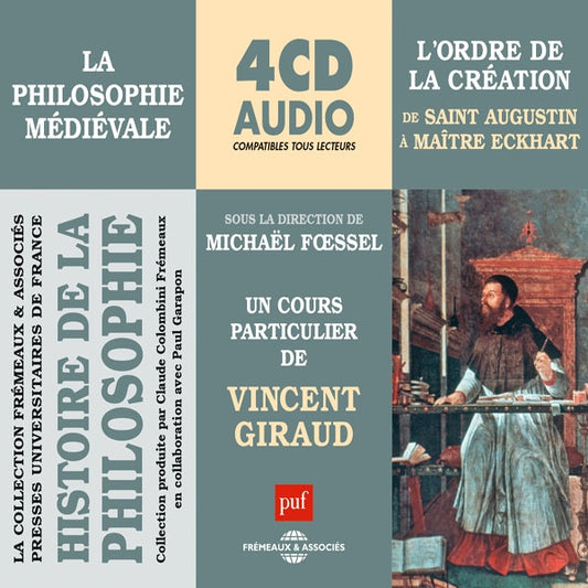 Un Cours Particulier De Vincent Giraud - Histoire De La Philosophie : La Philosophie Médiévale De Saint Augustin À Maître Eckhart LOrdre De La Création - Rock/Pop - 4CD