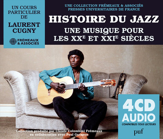 Histoire Du Jazz Une Musique Pour Les Xxe Et Xxie Siècles - Un Cours Particulier De Laurent Cugny - Rock/Pop - 4CD