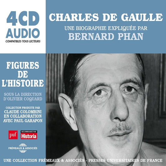 Un Cours Particulier De Bernard Phan (Puf/Freméaux) - Charles De Gaulle - Une Biographie Expliquée - Rock/Pop - 4CD