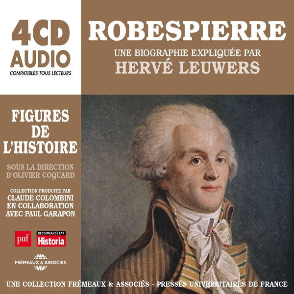 Un Cours Particulier De Hervé Leuwers (Puf/Freméaux) - Robespierre - Une Biographie Expliquée - Rock/Pop - 4CD