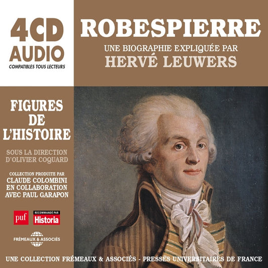 Un Cours Particulier De Hervé Leuwers (Puf/Freméaux) - Robespierre - Une Biographie Expliquée - Rock/Pop - 4CD