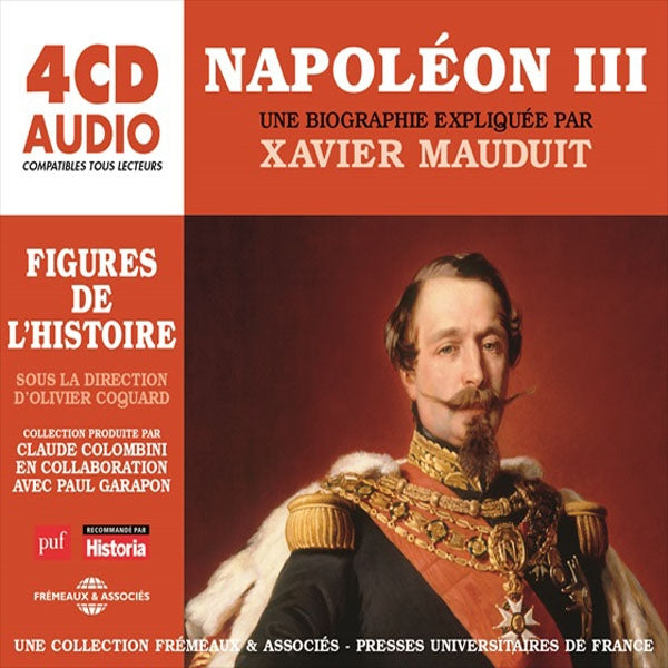 Un Cours Particulier De Xavier Mauduit - Napoléon Iii Une Biographie Expliquée - Rock/Pop - 4CD