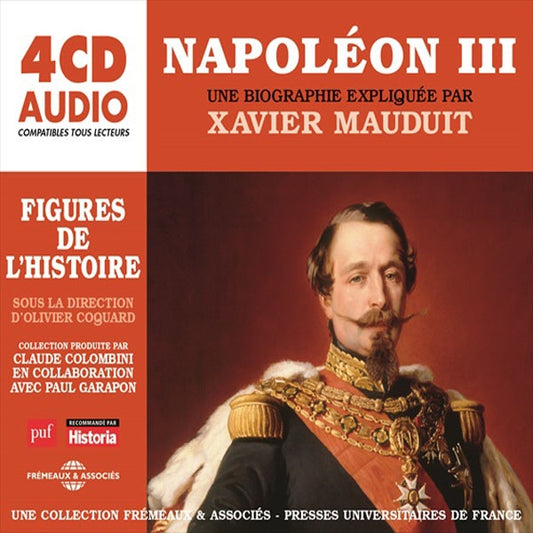 Un Cours Particulier De Xavier Mauduit - Napoléon Iii Une Biographie Expliquée - Rock/Pop - 4CD