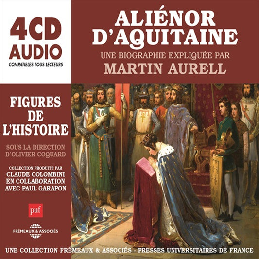 Un Cours Particulier De Martin Aurell - Aliénor DAquitaine, Une Biographie Expliquée - Rock/Pop - 4CD