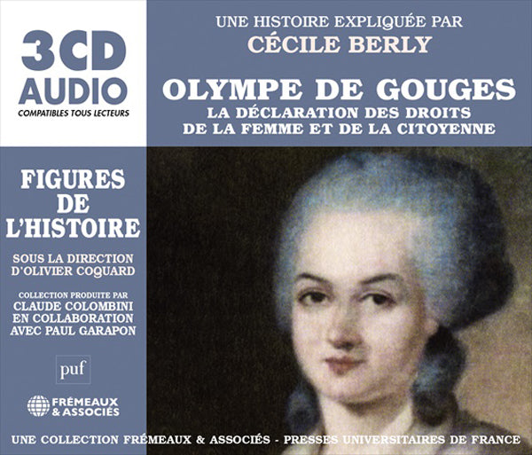 Une Biographie Expliquée Par Cécile Berly - Olympe De Gouges - La Déclaration Des Droits De La Femme Et De La Citoyenne - Rock/Pop - 3CD