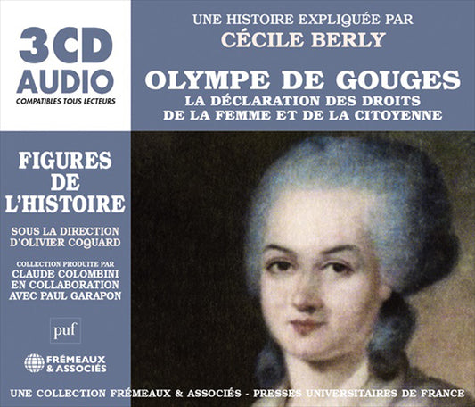 Une Biographie Expliquée Par Cécile Berly - Olympe De Gouges - La Déclaration Des Droits De La Femme Et De La Citoyenne - Rock/Pop - 3CD