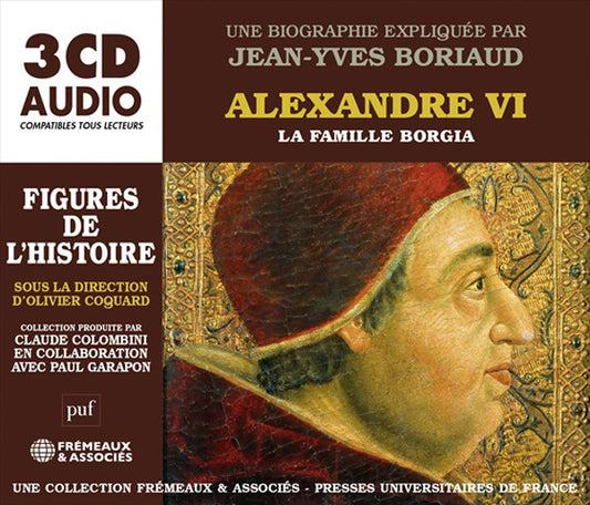 Un Cours Particulier De Jean-Yves Boriaud (Puf/Fremeaux) - Alexandre Vi, La Famille Borgia - Une Biographie Expliquée - Rock/Pop - 3CD