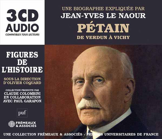Un Cours Particulier De Jean-Yves Le Naour (Puf/Freméaux) - Pétain : De Verdun À Vichy - Une Biographie Expliqué - Rock/Pop - 3CD