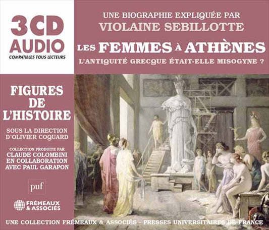 Une Biographie Expliquée Par Violaine Sebillotte - Les Femmes À Athènes - Rock/Pop - 3CD