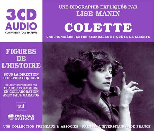 Une Biographie Expliquée Par Lise Manin - Colette - Une Pionnière, Entre Scandales Et Quête De Liberté - Rock/Pop - 3CD