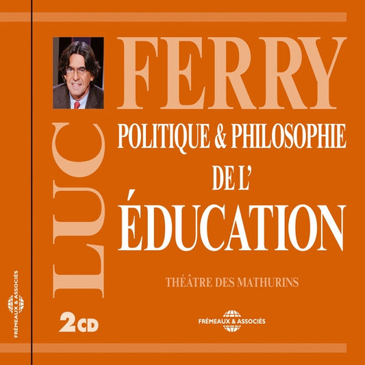 Luc Ferry - Politique & Philosophie De LÉducation - Rock/Pop - DCD
