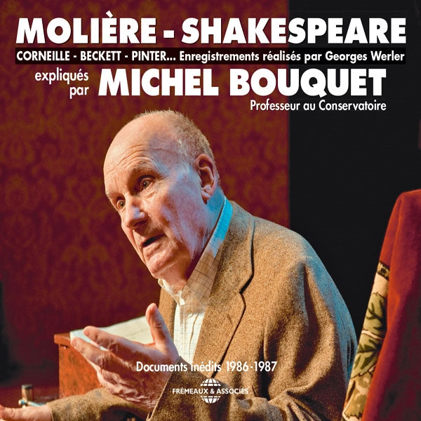 Michel Bouquet - Molière-Shakespeare - Corneille - Beckett - Pinter Expliqués Par Michel Bouquet - Documents Inédits 1986-1987 - Rock/Pop - DCD