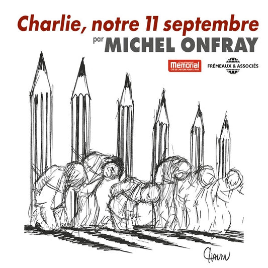 Michel Onfray - Charlie, Notre 11 Septembre - Rock/Pop - DCD