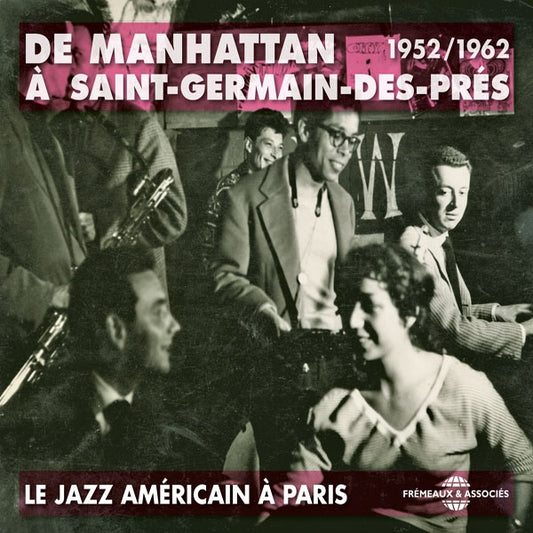Le Jazz Américain À Paris 1952-1962 - De Manhattan À Saint-Germain-Des-Prés - Rock/Pop - 3CD