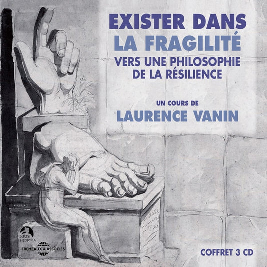 Un Cours De Laurence Vanin - Exister Dans La Fragilité - Vers Une Philosophie De La Résilience - Rock/Pop - 3CD