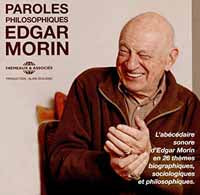 Edgar Morin - Paroles Philosophiques - LAbécédaire Sonore DEdgar Morin En 26 Thèmes Biographiques, Sociologiques Et Philosophiques. (3Cd) - Rock/Pop - 3CD