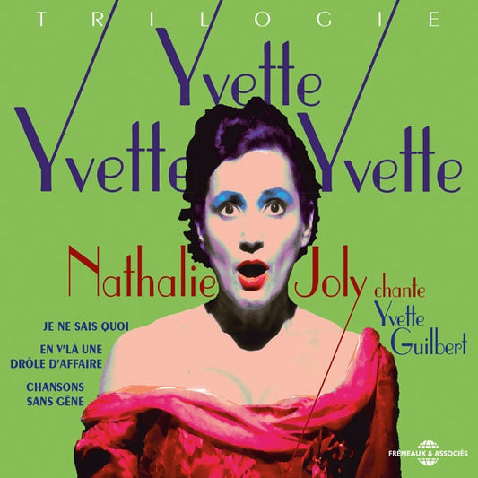 Nathalie Joly - Intégrale Nathalie Joly Chante Yvette Guilbert - Yvette ! Yvette ! Yvette ! - Rock/Pop - 3CD