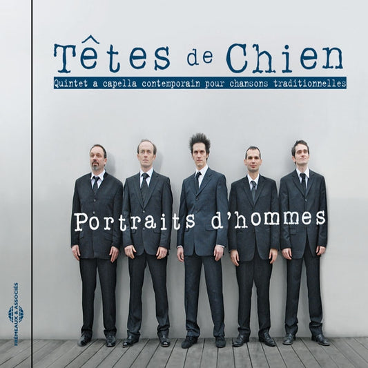 Têtes De Chien - Portraits DHommes - Quintet A Capella - Rock/Pop - CD