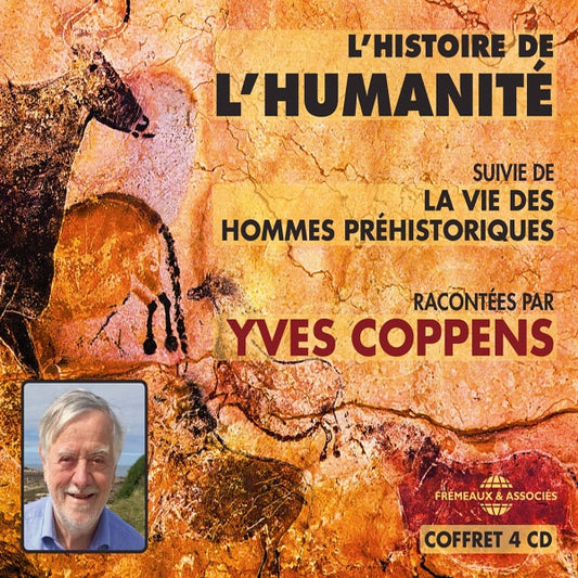 Yves Coppens - LHistoire De LHumanité Racontée Par Yves Coppens, Suivie De La Vie Des Hommes Préhistoriques. - Rock/Pop - 4CD