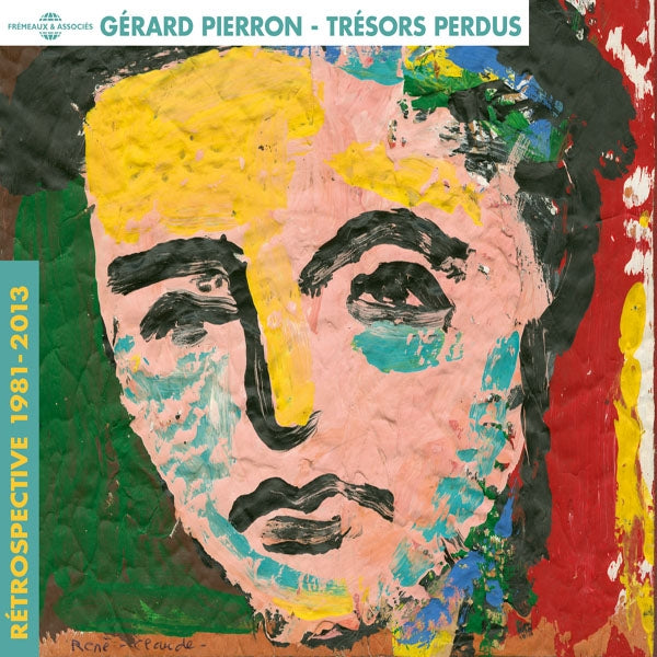Gérard Pierron - Trésors Perdus - Rétrospective 1981-2013 - Rock/Pop - 4CD