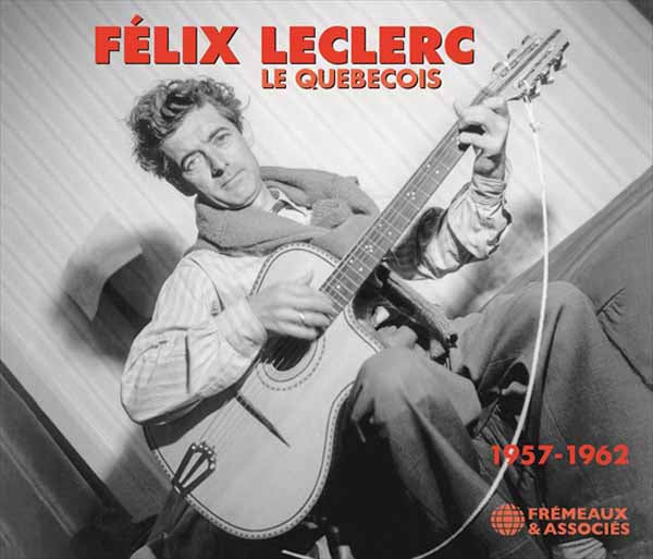 Félix Leclerc - Le Quebecois 1957-1962 - Rock/Pop - DCD