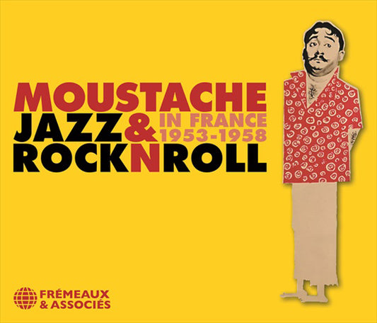 Moustache - Jazz & Rock N Roll In France 1953-1958 - Jazz - 3CD