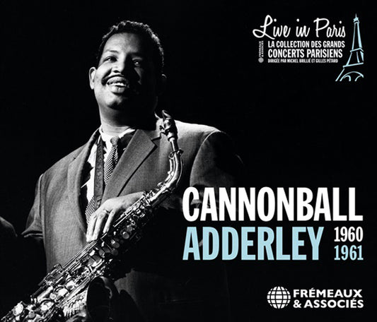 Cannonball Adderley - Live In Paris - 1960-1961 - Jazz - 3CD