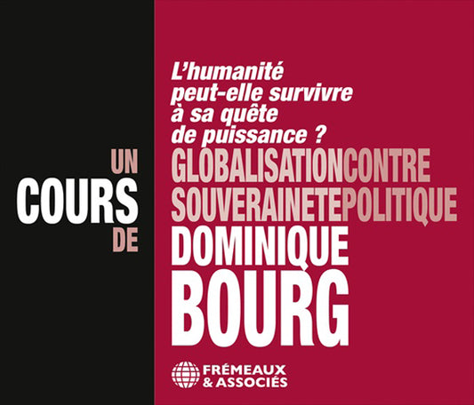 Un Cours De Dominique Bourg - Globalisation Contre Souveraineté Politique - Rock/Pop - 3CD